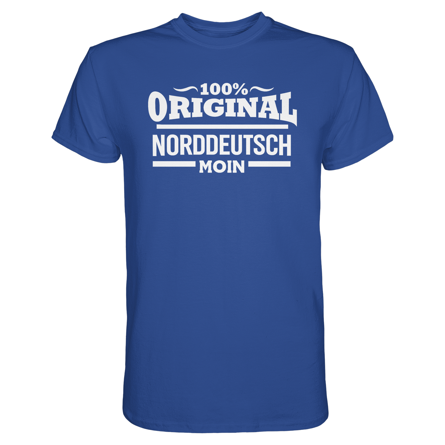 100% Original Norddeutsch – MOIN Shirt für Küstenfans