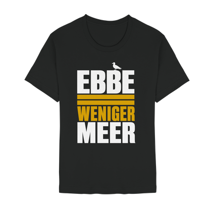 Ebbe = weniger Meer – Damen T-Shirt mit norddeutscher Küstenlogik