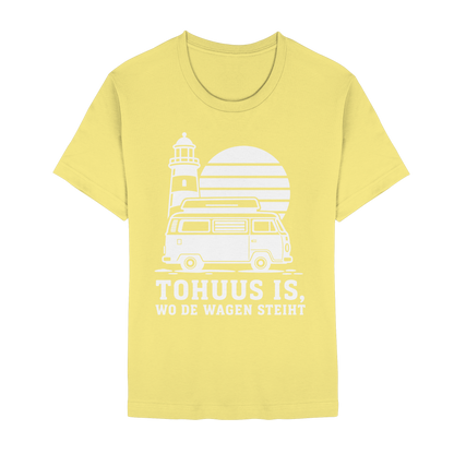 Tohuus is, wo de Wagen steiht – Damen Shirt für Camperinnen und Küstenfans